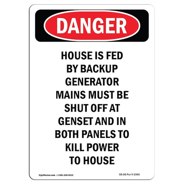 Safety Sign, OSHA Danger, 5" Height, House Is Fed By Backup Generator, Portrait, 10PK